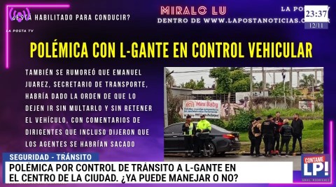 Control de Tránsito a L-Gante y polémica sobre su permiso para conducir: ¿habilitado o inhabilitado?