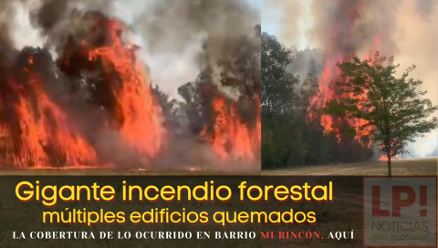 Dantesco: Terrible incendio de múltiples hectáreas y edificios en B° Mi Rincón